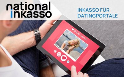 Inkasso für Datingportale mit dem professionellen Forderungsmanagement der National Inkasso